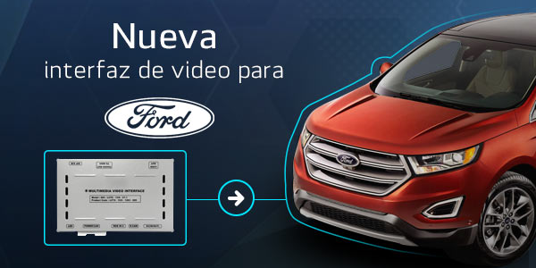 Nueva interfaz de video para Ford