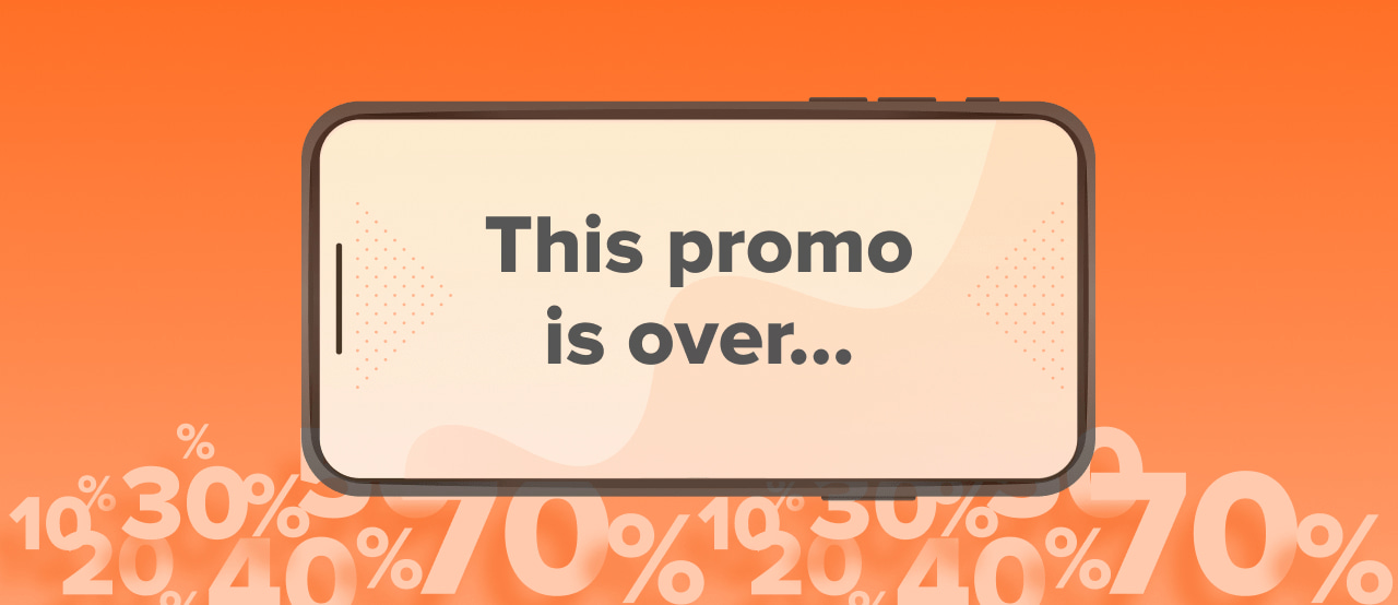 This promo is over…